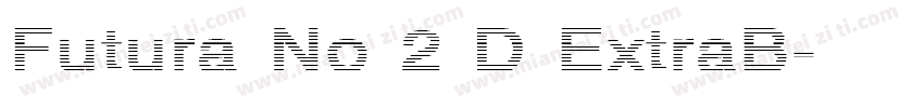 Futura No 2 D ExtraB字体转换